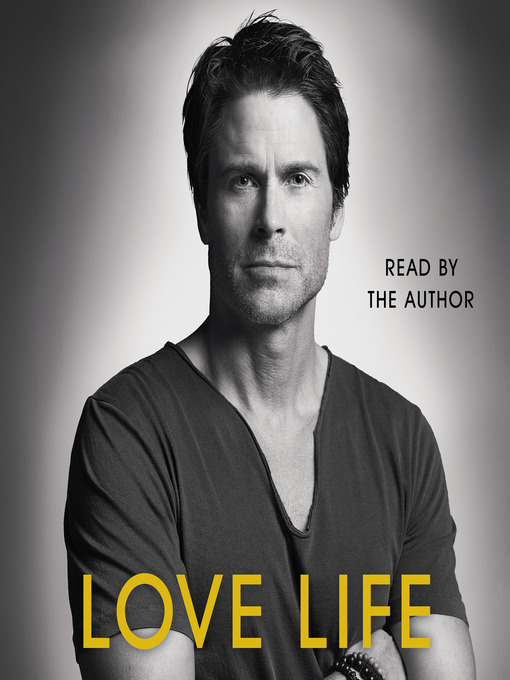 Title details for Love Life by Rob Lowe - Available